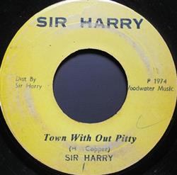 last ned album Sir Harry Bobby Calphat - Town With Out Pitty Rock All Rock