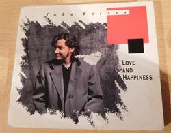 télécharger l'album John Kilzer - Love And Happiness