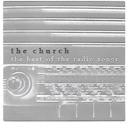 lataa albumi The Church - The Best Of The Radio Songs