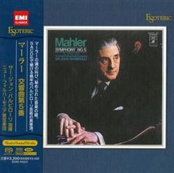 lataa albumi Sir John Barbirolli, Gustav Mahler, New Philharmonia Orchestra - Symphony No5 In C Sharp Minor