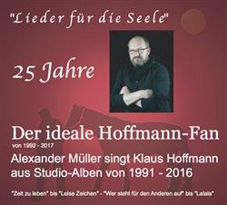 escuchar en línea Alexander Müller - 25 Jahre Der Ideale Hoffmann Fan