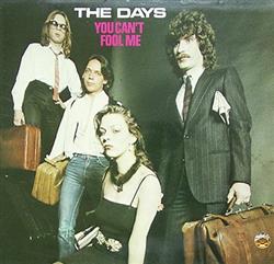 last ned album The Days - You Cant Fool Me