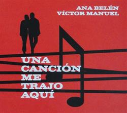 Download Ana Belén Víctor Manuel - Una Canción Me Trajo Aquí