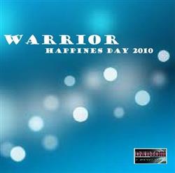 lataa albumi Warrior - Happines Day 2010