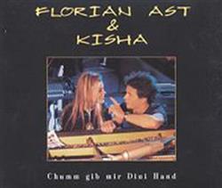 ouvir online Florian Ast & Kisha - Chumm Gib Mir Dini Hand