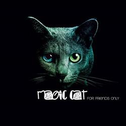 Magic Cat - For Friends Only