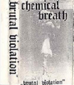 lataa albumi Chemical Breath - Brutal Violation