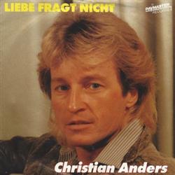 Download Christian Anders - Liebe Fragt Nicht