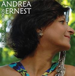 descargar álbum Andrea Ernest - Choros Amorosos