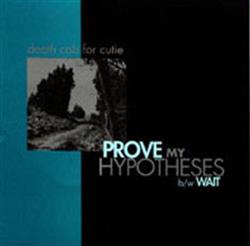 Download Death Cab For Cutie - Prove My Hypotheses Wait