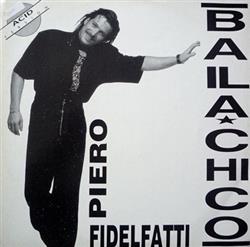 Download Piero Fidelfatti - Baila Chico Acid Version