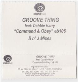 baixar álbum Groove Thing, Deborah Harry - Command Obey S N J Mixes Fred Jorio Spike