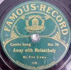 Mr Pen Caws - Away With Melancholy The Jolly Man