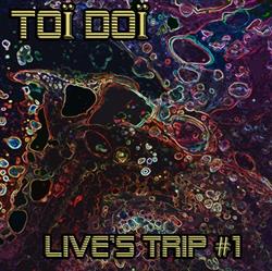 télécharger l'album Toï Doï - Lives Trip 1