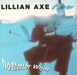 Lillian Axe - No Matter What