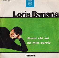 escuchar en línea Loris Banana - Dimmi Chi Sei Ventimila Parole