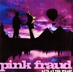 descargar álbum Pink Fraud - Live At The Wharf