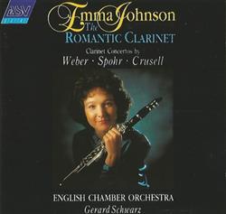 ladda ner album Emma Johnson - The Romantic Clarinet Clarinet Concertos By Weber Spohr Crusell