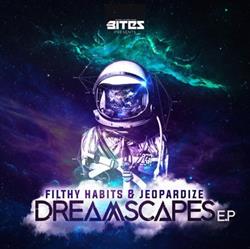 ladda ner album Filthy Habits & Jeopardize - Dreamscapes