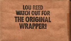 télécharger l'album Lou Reed - Watch Out For The Original Wrapper Hes Got A Rock N Roll Heart