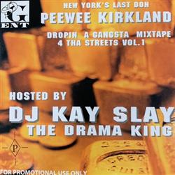 New Yorks Last Don PeeWee Kirkland Presents New Child - Dropin A Gangsta Mixtape 4 Tha Streets Vol 1