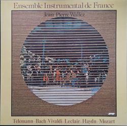 lataa albumi Ensemble Instrumental De France, JeanPierre Wallez - Télémann Bach Vivaldi Leclair Haydn Mozart