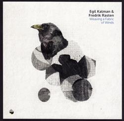 ladda ner album Egil Kalman & Fredrik Rasten - Weaving A Fabric Of Winds