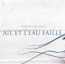 descargar álbum Nicolas Bernier - Ail Et Leau Faille