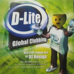 lataa albumi DJ Vesiga - D Lite Global Clubbing Vol 1