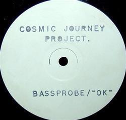 last ned album Cosmic Journey Project - Bassprobe OK