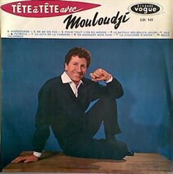 last ned album Mouloudji - Tête À Tête Avec Mouloudji