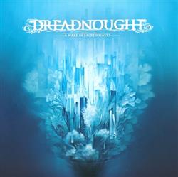 Download Dreadnought - A Wake In Sacred Waves