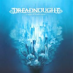 last ned album Dreadnought - A Wake In Sacred Waves