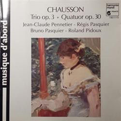 descargar álbum Ernest Chausson - Trio Op 3 Quatuor Op 30