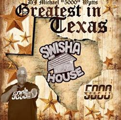 Download DJ Michael 5000 Watts - Greatest In Texas