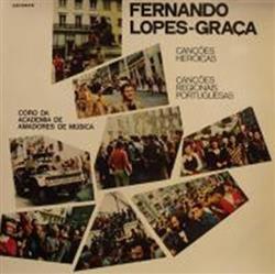 last ned album Fernando LopesGraça, Coro Da Academia De Amadores De Música - Canções Heróicas Canções Regionais Portuguesas