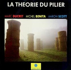 Download Marc Ducret Trio - La Théorie Du Pilier