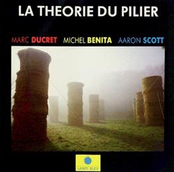 ladda ner album Marc Ducret Trio - La Théorie Du Pilier