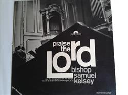 Download Samuel Kelsey And The Congregation of the Temple Church of God and Christ, Washington - Praise The Lord