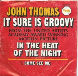 lataa albumi John Thomas - It Sure Is Groovy Come See Me Im Your Man