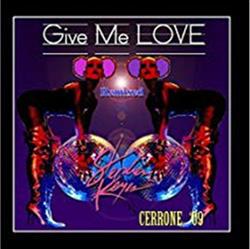 Album herunterladen Stephen Keyes vs Cerrone - Give Me Love 09 Remixed