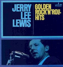 télécharger l'album Jerry Lee Lewis - Golden RocknRoll Hits