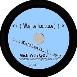 Download Mick Wills - Warehouse Mix 3