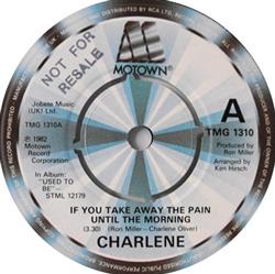 Download Charlene - If You Take Away The Pain Until The Morning