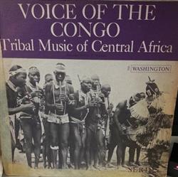 lytte på nettet Various - Voice Of The Congo Tribal Music Of Central Africa