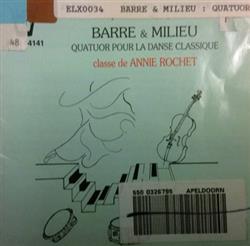 Download Patrice Bernard - Barre Milieu Quatuor Pour La Danse Classe de Annie RochetClassique