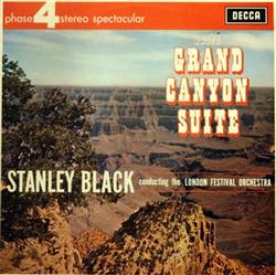 ladda ner album Stanley Black, The London Festival Orchestra - Grand Canyon Suite