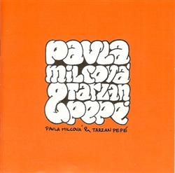 Download Pavla Milcová & Tarzan Pepé - Pavla Milcová Tarzan Pepé