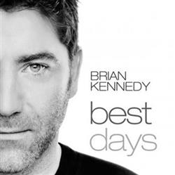 last ned album Brian Kennedy - Best Days