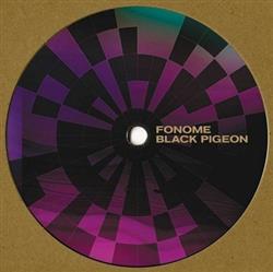 online anhören Fonome - Black Pigeon
